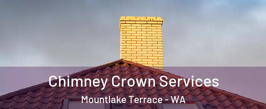 Chimney Crown Services Mountlake Terrace - WA