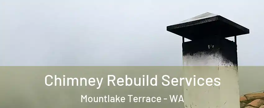  Chimney Rebuild Services Mountlake Terrace - WA