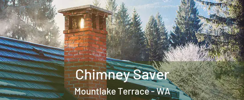  Chimney Saver Mountlake Terrace - WA