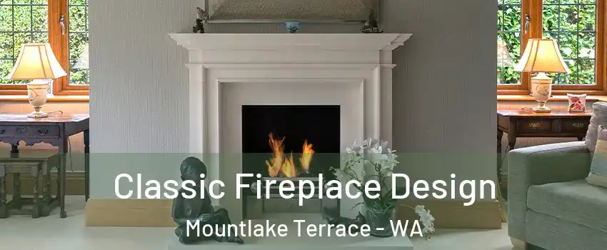  Classic Fireplace Design Mountlake Terrace - WA