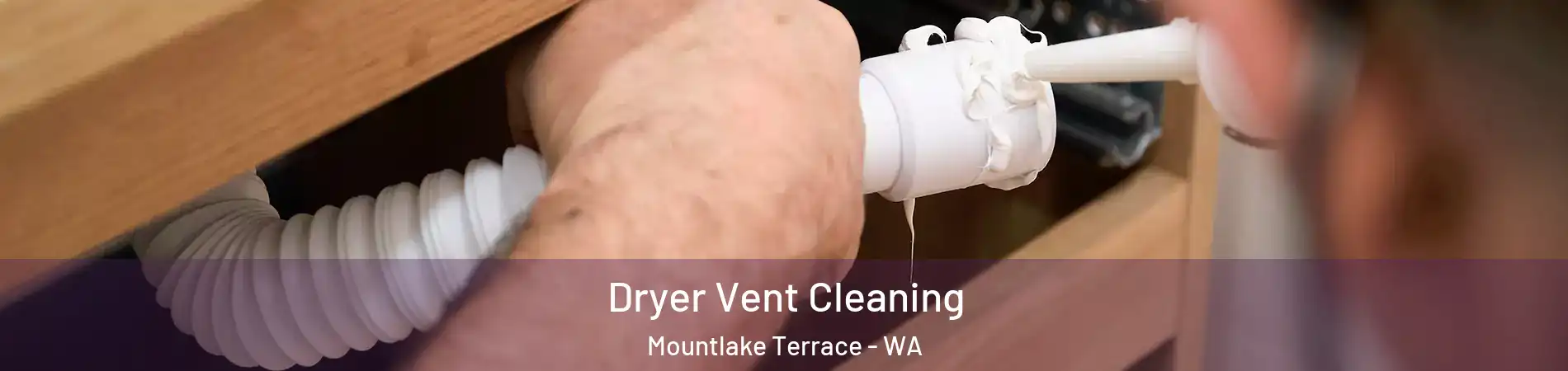  Dryer Vent Cleaning Mountlake Terrace - WA