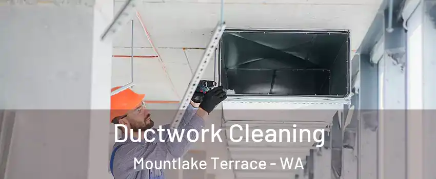  Ductwork Cleaning Mountlake Terrace - WA