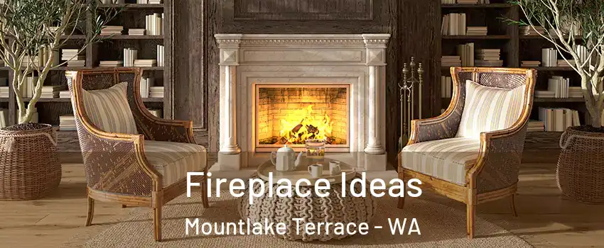  Fireplace Ideas Mountlake Terrace - WA