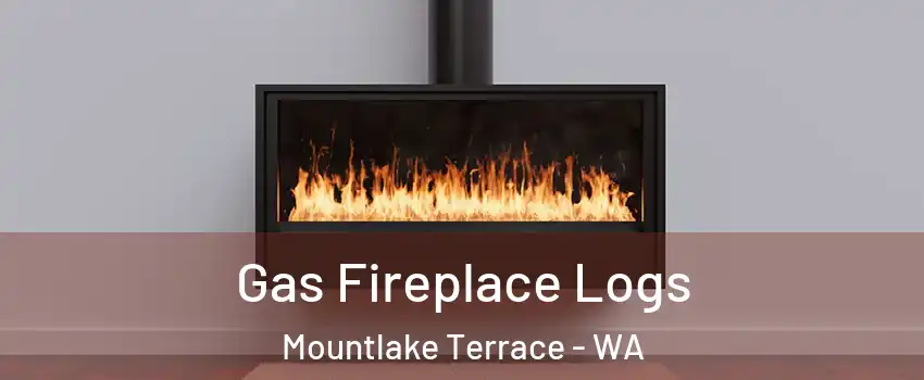  Gas Fireplace Logs Mountlake Terrace - WA
