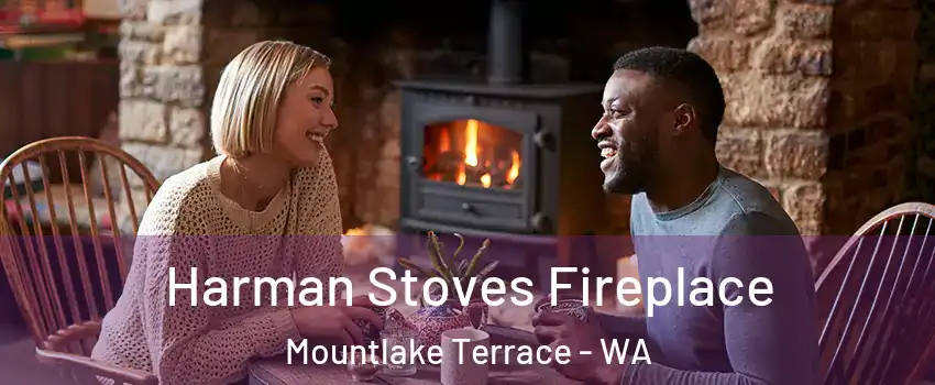  Harman Stoves Fireplace Mountlake Terrace - WA