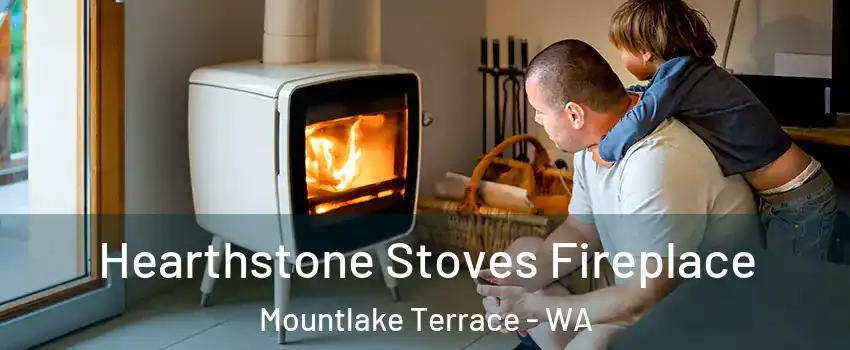  Hearthstone Stoves Fireplace Mountlake Terrace - WA