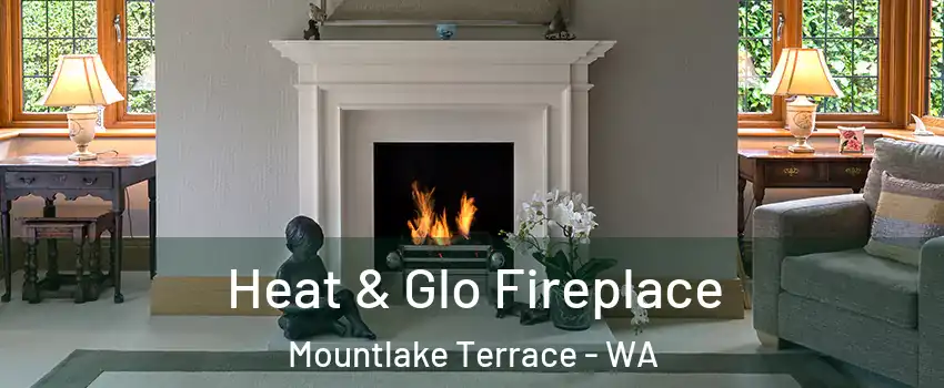  Heat & Glo Fireplace Mountlake Terrace - WA