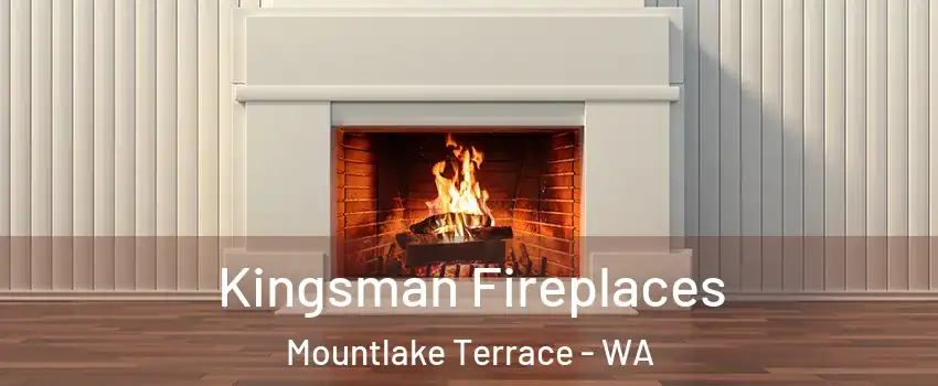  Kingsman Fireplaces Mountlake Terrace - WA