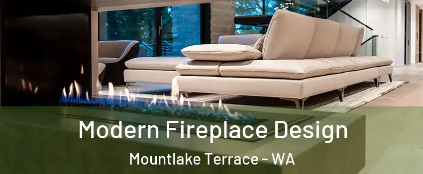  Modern Fireplace Design Mountlake Terrace - WA
