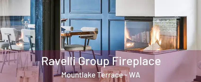  Ravelli Group Fireplace Mountlake Terrace - WA